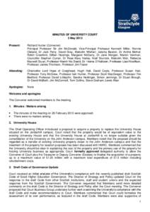 MINUTES OF UNIVERSITY COURT 3 May 2013 Present: Richard Hunter (Convener) Principal Professor Sir Jim McDonald, Vice-Principal Professor Kenneth Miller, Ronnie