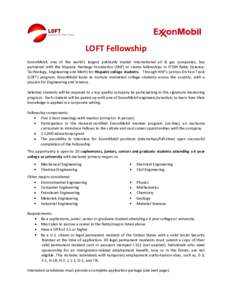 LOFT Fellowship ExxonMobil, one of the world’s largest publically traded International oil & gas companies, has partnered with the Hispanic Heritage Foundation (HHF) to create fellowships in STEM fields (Science, Techn