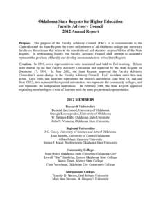 Oklahoma State Regents for Higher Education Faculty Advisory Council 2012 Annual Report Purpose. The purpose of the Faculty Advisory Council (FAC) is to communicate to the Chancellor and the State Regents the views and i