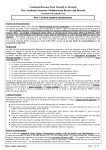 Continual Renewal from Strength to Strength New Academic Structure Medium-term Review and Beyond System-level/ School-level Part 1: School Leaders Questionnaire Purpose of the Questionnaire This questionnaire collects vi