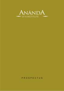 The Ananda Spa Institute welcomes you to an incomparable experience in ‘Wellness’ and ‘wisdom !’  It invites you to expand your world through knowledge of traditional and innovative Wellness Therapies, to learn