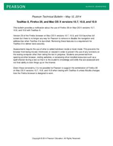 Pearson Technical Bulletin – May 12, 2014 TestNav 8, Firefox 29, and Mac OS X versions 10.7, 10.8, and 10.9 This bulletin provides a notification about the use of Firefox 29 on Mac OS X versions 10.7, 10.8, and 10.9 wi