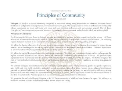 University of California, Davis  Principles of Community April 28, 2015  Prologue: UC Davis is a diverse community comprised of individuals having many perspectives and identities. We come from a