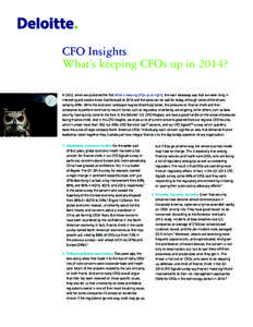 CFO Insights What’s keeping CFOs up in 2014? In 2012, when we published the first What is keeping CFOs up at night?, the main takeaway was that we were living in interesting and volatile times. Fast-forward to 2014 and