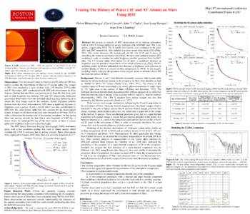 Tracing The History of Water (‘H’ and ‘O’ Atoms) on Mars Using HST Dolon Bhattacharyya1, Carol Carveth1, John T. Clarke1, Jean Loup Bertaux2, Jean-Yves Chaufray2 1 Boston