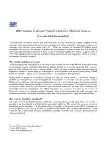 OECD Guidelines for Consumer Protection in the Context of Electronic Commerce Frequently Asked Questions (FAQ) The intellectual and cultural benefits that global networks like the Internet have to offer, coupled with the