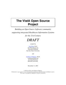 The VistA Open Source Project Building an Open Source Software community supporting integrated Healthcare Information Systems for the 21st Century