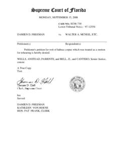 Supreme Court of Florida MONDAY, SEPTEMBER 15, 2008 CASE NO.: SC08-730 Lower Tribunal No(s).: [removed]DAMIEN D. FREEMAN