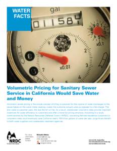 water Facts Volumetric Pricing for Sanitary Sewer Service in California Would Save Water and Money