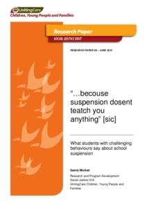 RESEARCH PAPER #8 – JUNE 2012  “…becouse suspension dosent teatch you anything” [sic]