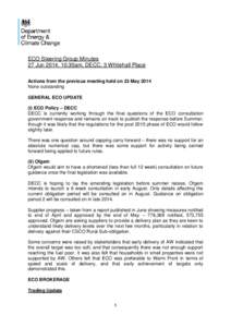 ECO Steering Group Minutes 27 Jun 2014, 10.30am, DECC, 3 Whitehall Place Actions from the previous meeting held on 23 May 2014 None outstanding GENERAL ECO UPDATE (i) ECO Policy – DECC