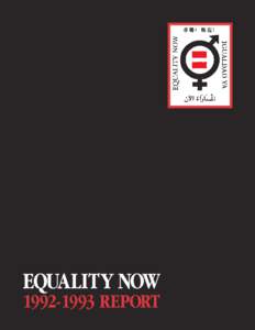 EQUALITY NOW[removed]REPORT EQUALITY NOW Equality Now was founded in 1992 to work