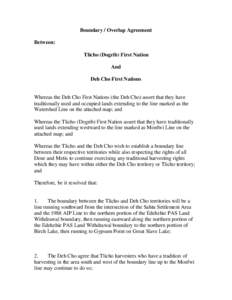 Boundary / Overlap Agreement Between: Tlicho (Dogrib) First Nation And Deh Cho First Nations Whereas the Deh Cho First Nations (the Deh Cho) assert that they have