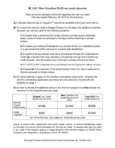 SB 1047: New Overflow/PLUS tax credit donation Here are some highlights of this bill regarding the new tax credit that was signed February 29, 2012 by the Governor. A) It officially become law on August 2nd and will be a