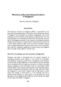 Monetary policy operating procedures in Singapore Monetary Authority of Singapore Introduction The Monetary Authority of Singapore (MAS) is responsible for the