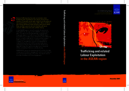 Human trafficking has become an endemic crime facilitating the exploitation and abuse of enormous numbers of people world wide. Aside from the physical and psychological trauma many suffer, there are those who remain lum