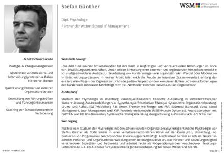 Stefan Günther Dipl. Psychologe Partner der Witten School of Management Strategie- & Changemanagement Moderation von Reﬂexions- und