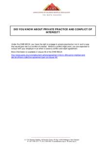 DID YOU KNOW ABOUT PRIVATE PRACTICE AND CONFLICT OF INTEREST? Under the DHB MECA, you have the right to engage in private practice but not in such a way that would give rise to a conflict of interest. Where a conflict mi