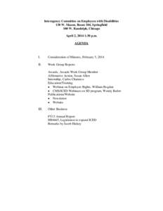 Interagency Committee on Employees with Disabilities 130 W. Mason, Room 104, Springfield 100 W. Randolph, Chicago April 2, 2014 1:30 p.m. AGENDA