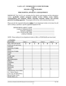 S.A.F.E. ACT - INFORMATION SYSTEM NETWORK FOR SELLERS AND PURCHASERS OF FIRE FIGHTING APPARATUS AND EQUIPMENT IMPORTANT: The S.A.F.E. Act, including the fire vehicle resale program and the information