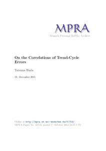 M PRA Munich Personal RePEc Archive On the Correlations of Trend-Cycle Errors Tatsuma Wada