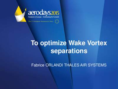Fluid dynamics / Turbulence / Air traffic control / Wake turbulence / Time based separation / Aerodynamics / International Civil Aviation Organization / Wake