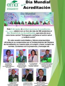 Día Mundial Acreditación Este 9 de junio, la entidad mexicana de acreditación, a.c., ema, celebró con un foro de más de 300 asistentes el Día Mundial de la Acreditación, que este año tuvo