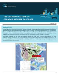 NATURAL GAS:  The Changing Paterns of Canada’s Natural Gas Trade THE CHANGING PATTERN OF CANADA’S NATURAL GAS TRADE