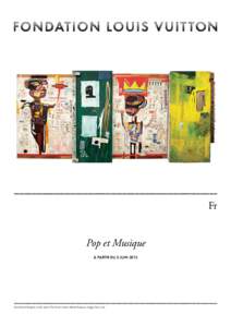 Fr Pop et Musique À PARTIR DU 3 JUIN 2015 Jean-Michel Basquiat, Grillo, 1984 © The Estate of Jean-Michel Basquiat, Adagp, Paris, 2015.