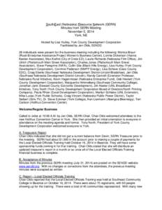 SouthEast (Nebraska) Resource Network (SERN) Minutes from SERN Meeting November 5, 2014 York, NE Hosted by Lisa Hurley, York County Development Corporation Facilitated by Jen Olds, SENDD