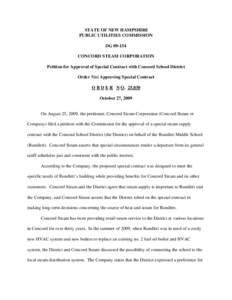 STATE OF NEW HAMPSHIRE PUBLIC UTILITIES COMMISSION DG[removed]CONCORD STEAM CORPORATION Petition for Approval of Special Contract with Concord School District Order Nisi Approving Special Contract