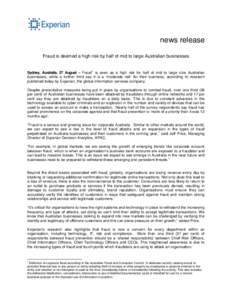 news release Fraud is deemed a high risk by half of mid to large Australian businesses 1  Sydney, Australia, 27 August – Fraud is seen as a high risk for half of mid to large size Australian