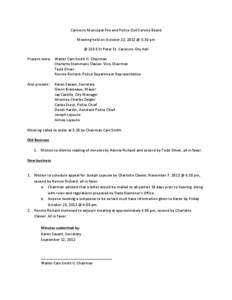 Carencro	
  Municipal	
  Fire	
  and	
  Police	
  Civil	
  Service	
  Board	
   Meeting	
  held	
  on	
  October	
  22,	
  2012	
  @	
  5:30	
  pm	
   @	
  210	
  E	
  St	
  Peter	
  St,	
  Carencr