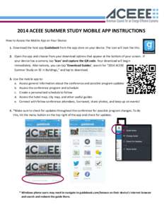 2014 ACEEE SUMMER STUDY MOBILE APP INSTRUCTIONS How to Access the Mobile App on Your Device: 1. Download the host app Guidebook from the app store on your device. The icon will look like this: 2. Open the app and choose 