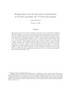 Housing finance and the mid-century transformation in US home ownership: the VA home loan program Daniel K. Fetter∗ October 1, 2010  Abstract