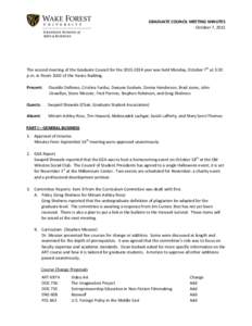 GRADUATE COUNCIL MEETING MINUTES October 7, 2013 The second meeting of the Graduate Council for theyear was held Monday, October 7th at 3:30 p.m. in Room 1002 of the Hanes Building. Present: