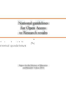 National guidelines for Open Access to Research results Report for the Ministry of Education and Research 14 June 2016