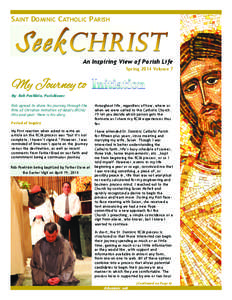 SAINT DOMINIC CATHOLIC PARISH  An Inspiring View of Parish Life Spring 2014 Volume 7  My Journey to