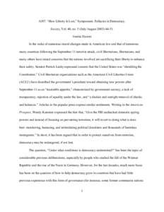 A307. “How Liberty Is Lost,” Symposium: Fallacies in Democracy. Society, Vol. 40, no. 5 (July/AugustAmitai Etzioni In the wake of numerous recent changes made in American law and that of numerous many c