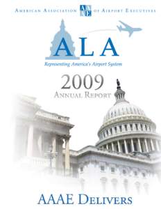 Contributors  The AAAE Airport Legislative Alliance Annual Report 2009 Contributors Todd Hauptli