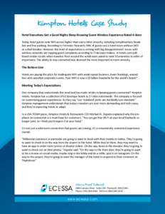 Kimpton Hotels Case Study Hotel Executives Get a Good Nights Sleep Knowing Guest Wireless Experience Rated 4-Stars Today, hotel guests rank WiFi access higher than every other amenity, including complimentary breakfast a