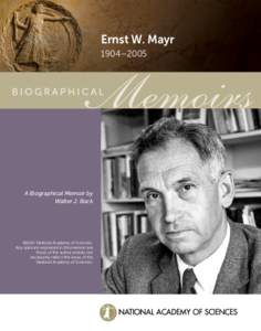 Ernst W. Mayr 1904–2005 A Biographical Memoir by Walter J. Bock