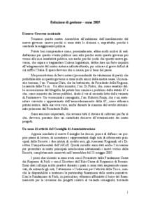 Relazione di gestione – anno 2005 Il nuovo Governo nazionale Teniamo questa nostra Assemblea all’indomani dell’insediamento del nuovo governo: nuovo perché ci sono state le elezioni e, soprattutto, perché è camb