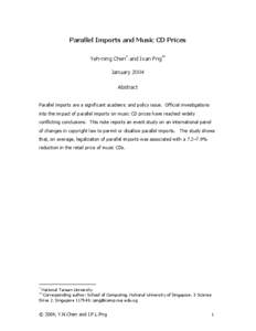 Parallel Imports and Music CD Prices Yeh-ning Chen∗ and Ivan Png∗∗ January 2004 Abstract Parallel imports are a significant academic and policy issue. Official investigations into the impact of parallel imports on 