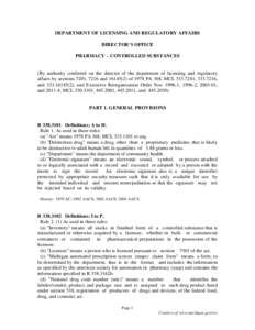 DEPARTMENT OF LICENSING AND REGULATORY AFFAIRS DIRECTOR’S OFFICE PHARMACY – CONTROLLED SUBSTANCES (By authority conferred on the director of the department of licensing and regulatory affairs by sections 7201, 7216 a