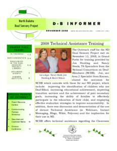 North Dakota / Accessibility / Described and Captioned Media Program / North Dakota Vision Services/School for the Blind / Deafblindness / Texas School for the Blind and Visually Impaired / Visual impairment / Grand Forks /  North Dakota / Minot /  North Dakota / Greater Grand Forks / Geography of North Dakota / Disability