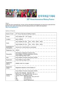 22nd Korea International Walking Festival Object Under the clear and bright sky in Korea, all the international participants can enjoy the sunset with their beloved ones, family and friends and will be able promote your 