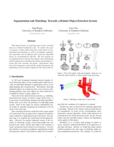 Segmentation and Matching: Towards a Robust Object Detection System Jing Huang University of Southern California Suya You University of Southern California