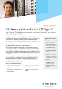 Ontrack® Data Recovery  Data Recovery Solutions for Microsoft® Hyper-V™ From the world’s leading data recovery supplier comes one of the world’s most advanced virtual data recovery services. Utilising the technol