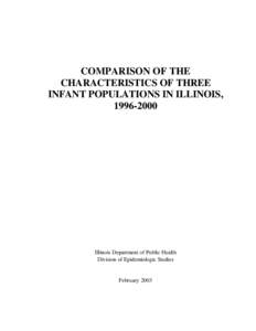 COMPARISON OF THE CHARACTERISTICS OF THREE INFANT POPULATIONS IN ILLINOIS, [removed]Illinois Department of Public Health